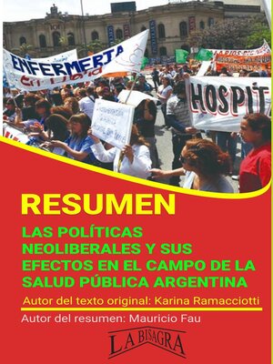 cover image of Resumen de Las Políticas Neoliberales y sus Efectos en el Campo de la Salud Pública Argentina